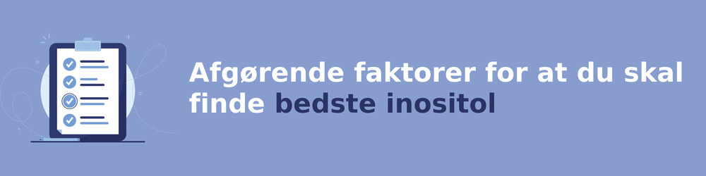 Afgørende faktorer for at du skal finde bedste inositol