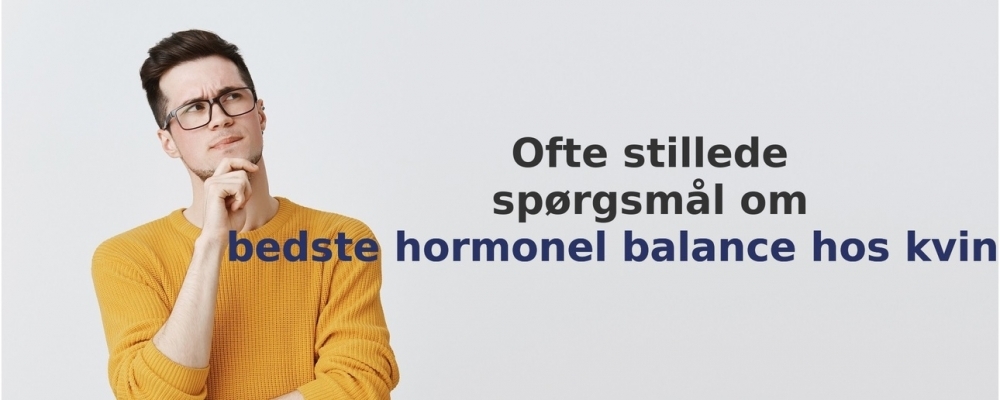 ofte stillede spørgsmål vedr Hormonel balance hos kvinder