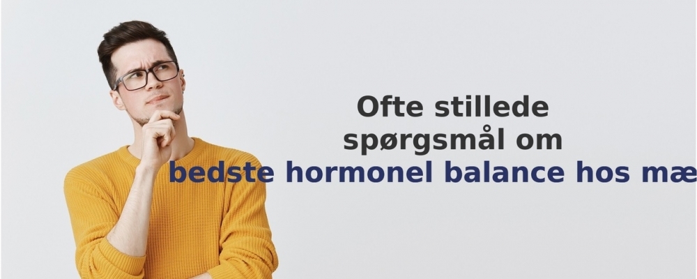 ofte stillede spørgsmål vedr Hormonel balance hos mænd