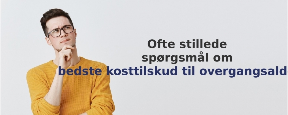 ofte stillede spørgsmål vedr Kosttilskud til overgangsalderen